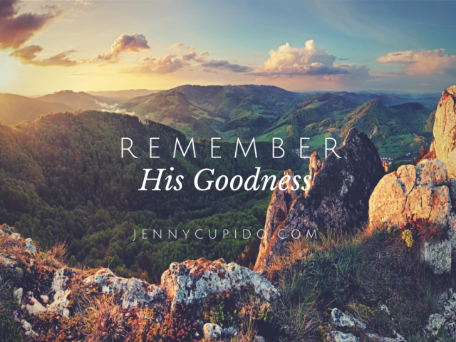 Remember his goodness